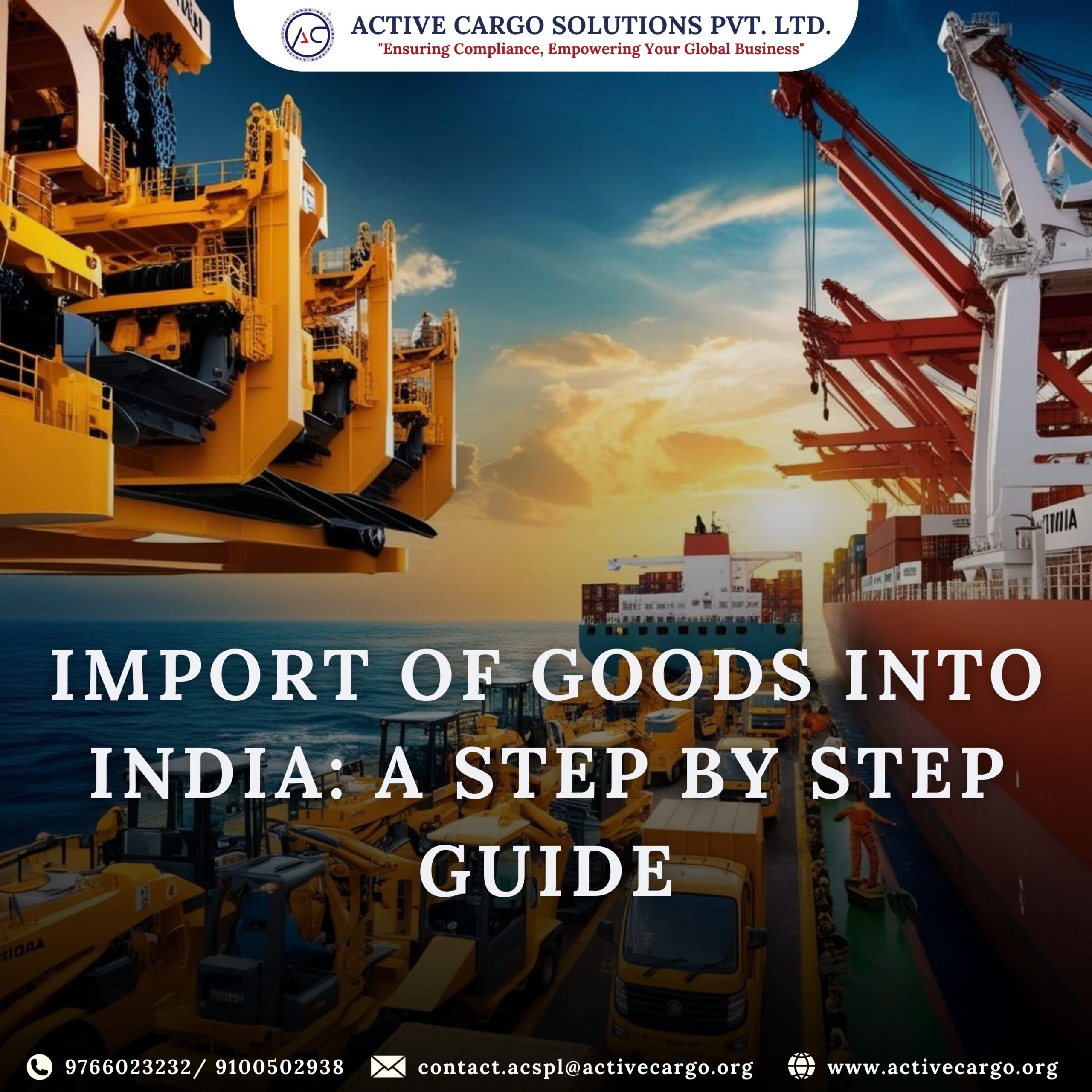 Importing goods into India - A step-by-step guide by Active Cargo Solutions. Image shows cargo shipping at a port with cranes, heavy machinery, and a sunset background, representing global trade logistics.